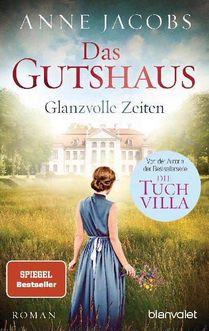 Das Gutshaus - Glanzvolle Zeiten (Anne Jacobs)