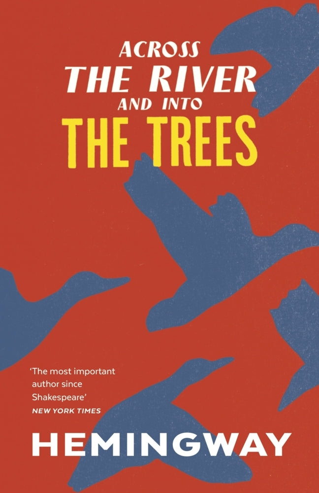 Across the River and into the Trees (Ernest Hemingway)
