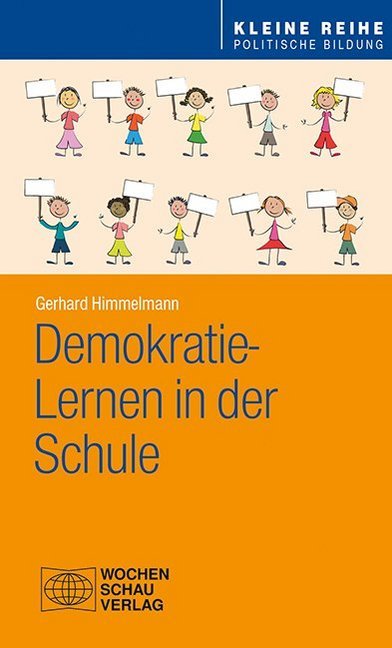 Demokratie-Lernen in der Schule (Gerhard Himmelmann)