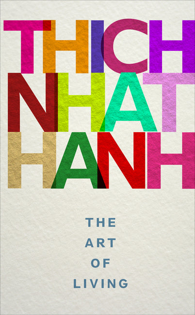 The Art of Living (Thich Nhat Hanh)