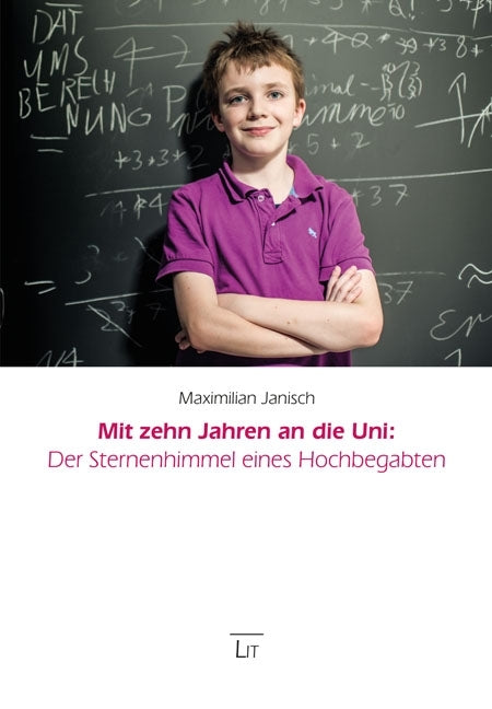 Mit zehn Jahren an die Uni: Der Sternenhimmel eines Hochbegabten (Maximilian Janisch)