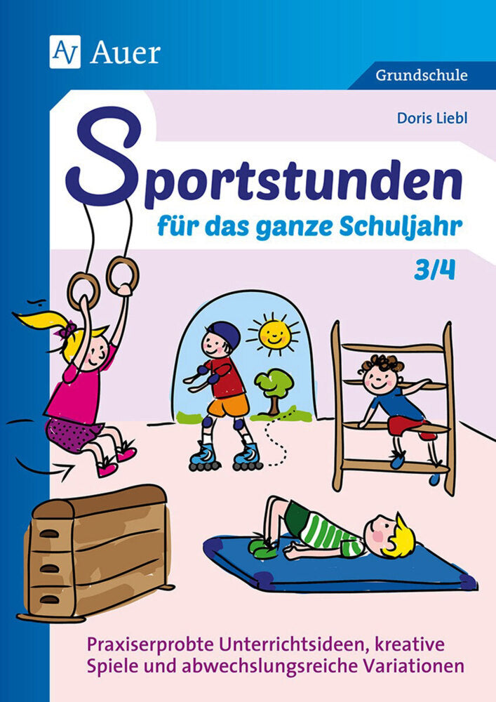 Sportstunden für das ganze Schuljahr 3/4 (Doris Liebl)