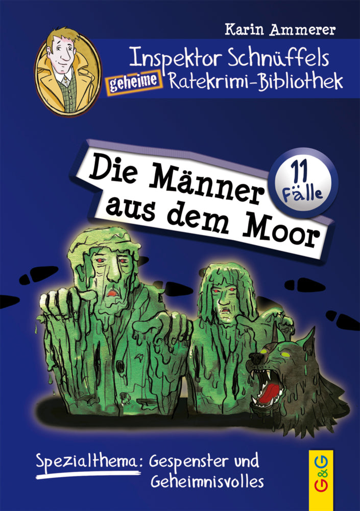 Inspektor Schnüffels geheime Ratekrimi-Bibliothek - Die Männer aus dem Moor (Karin Ammerer)