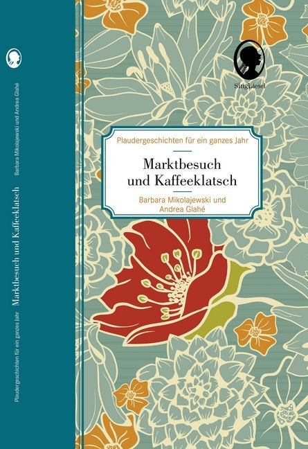 Marktbesuch und Kaffeeklatsch - Plaudergeschichten für Senioren (Barbara Mikolajewski)