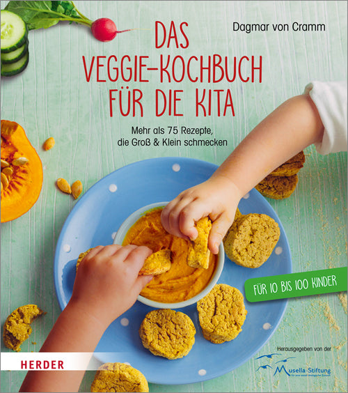 Das Veggie-Kochbuch für die Kita (Dagmar Von Cramm)