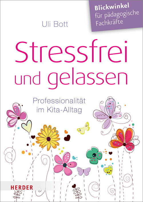 Stressfrei und gelassen (Uli Bott)