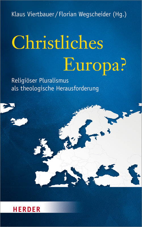 Christliches Europa? (Klaus Viertbauer)