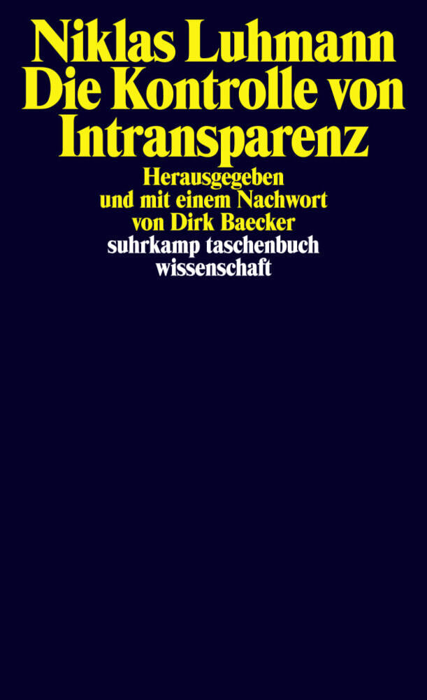 Die Kontrolle von Intransparenz (Niklas Luhmann)