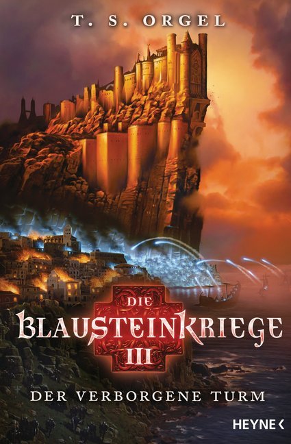 Die Blausteinkriege 3 - Der verborgene Turm (T. S. Orgel)
