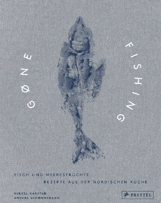 Gone Fishing: Fisch und Meeresfrüchte (Mikkel Karstad)