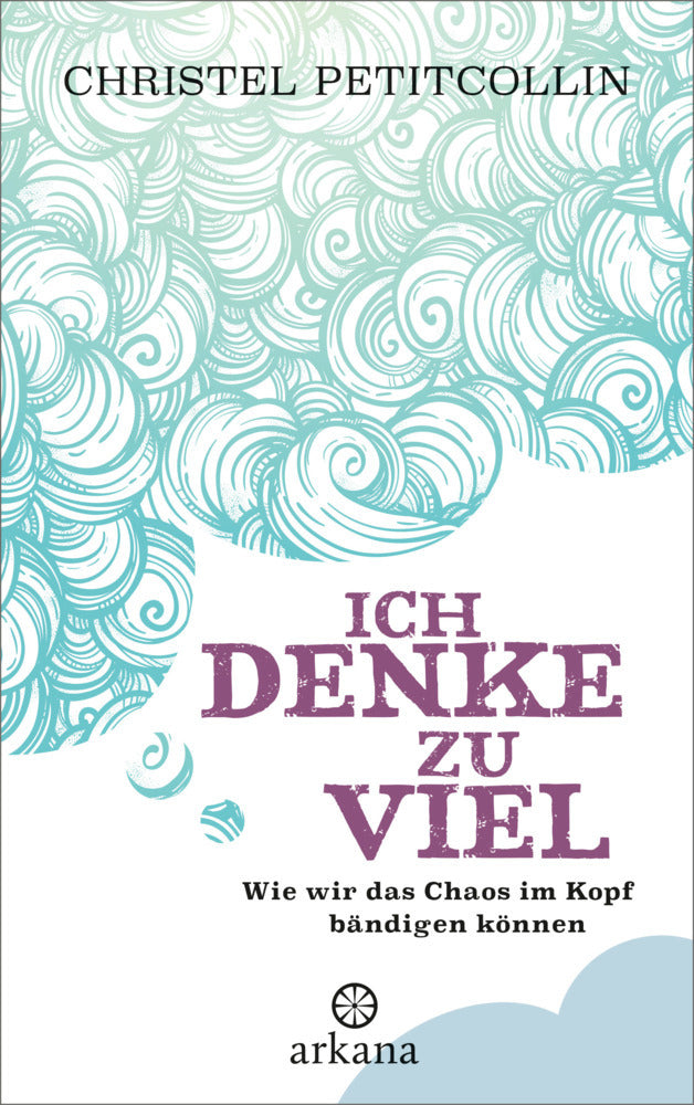 Ich denke zu viel (Christel Petitcollin)