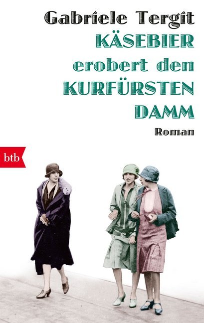 Käsebier erobert den Kurfürstendamm (Gabriele Tergit)