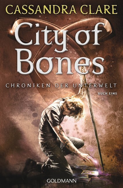 Chroniken der Unterwelt - City of Bones (Cassandra Clare)