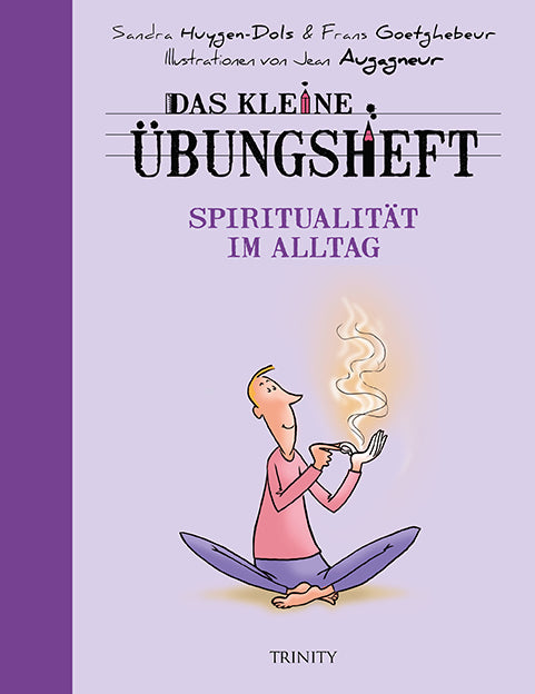 Das kleine Übungsheft - Spiritualität im Alltag (Frans Goetghebeur)