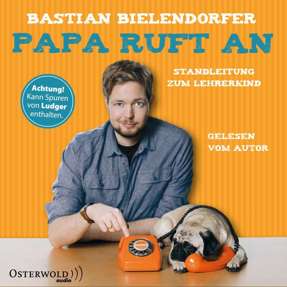 Papa ruft an, 4 Audio-CD (Bastian Bielendorfer)