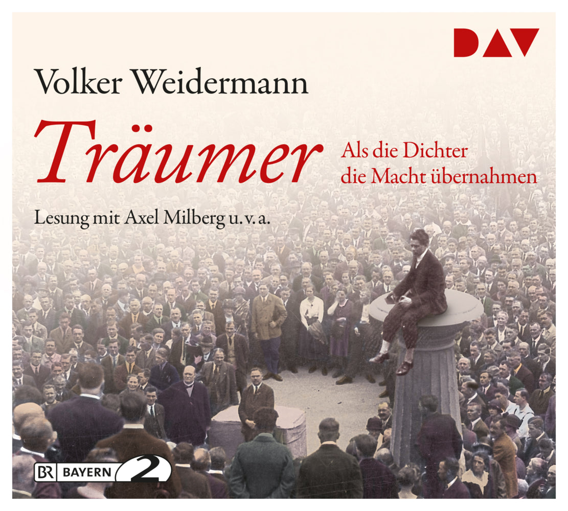 Träumer - Als die Dichter die Macht übernahmen, 4 Audio-CDs (Volker Weidermann)