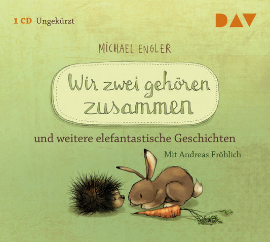 Wir zwei gehören zusammen und weitere elefantastische Geschichten, 1 Audio-CD (Michael Engler)