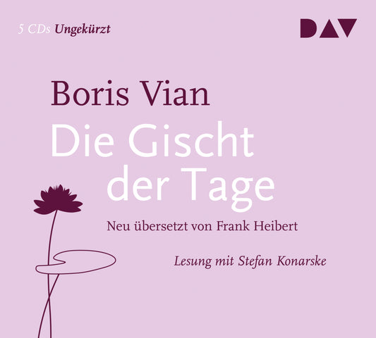 Die Gischt der Tage, 5 Audio-CDs (Boris Vian)
