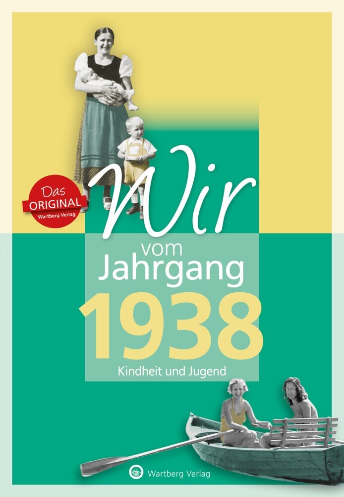 Wir vom Jahrgang 1938 - Kindheit und Jugend (Ute Brunnhuber)