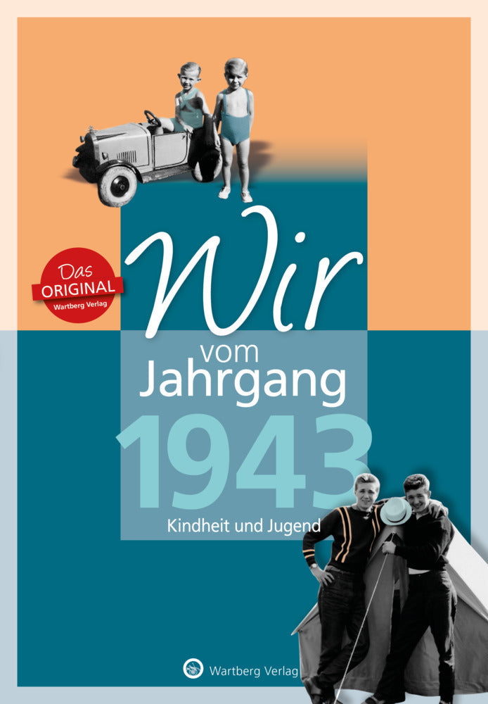 Wir vom Jahrgang 1943 - Kindheit und Jugend (Konrad Harmelink)