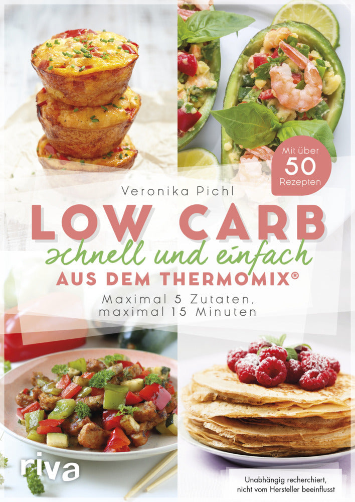 Low Carb schnell und einfach aus dem Thermomix® (Veronika Pichl)