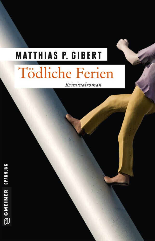 Tödliche Ferien (Matthias P. Gibert)