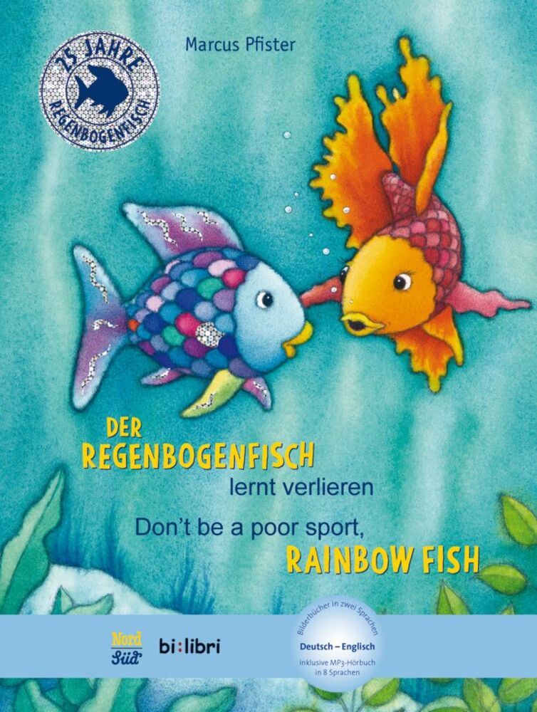 Der Regenbogenfisch lernt verlieren (Deutsch-Englisch) (Marcus Pfister)