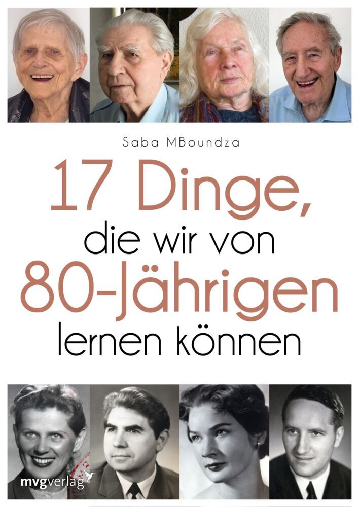 17 Dinge, die wir von 80-Jährigen lernen können (Saba Mboundza)