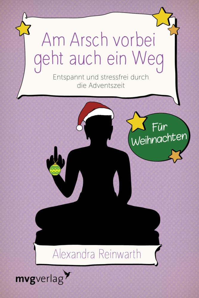 Am Arsch vorbei geht auch ein Weg - Für Weihnachten (Alexandra Reinwarth)