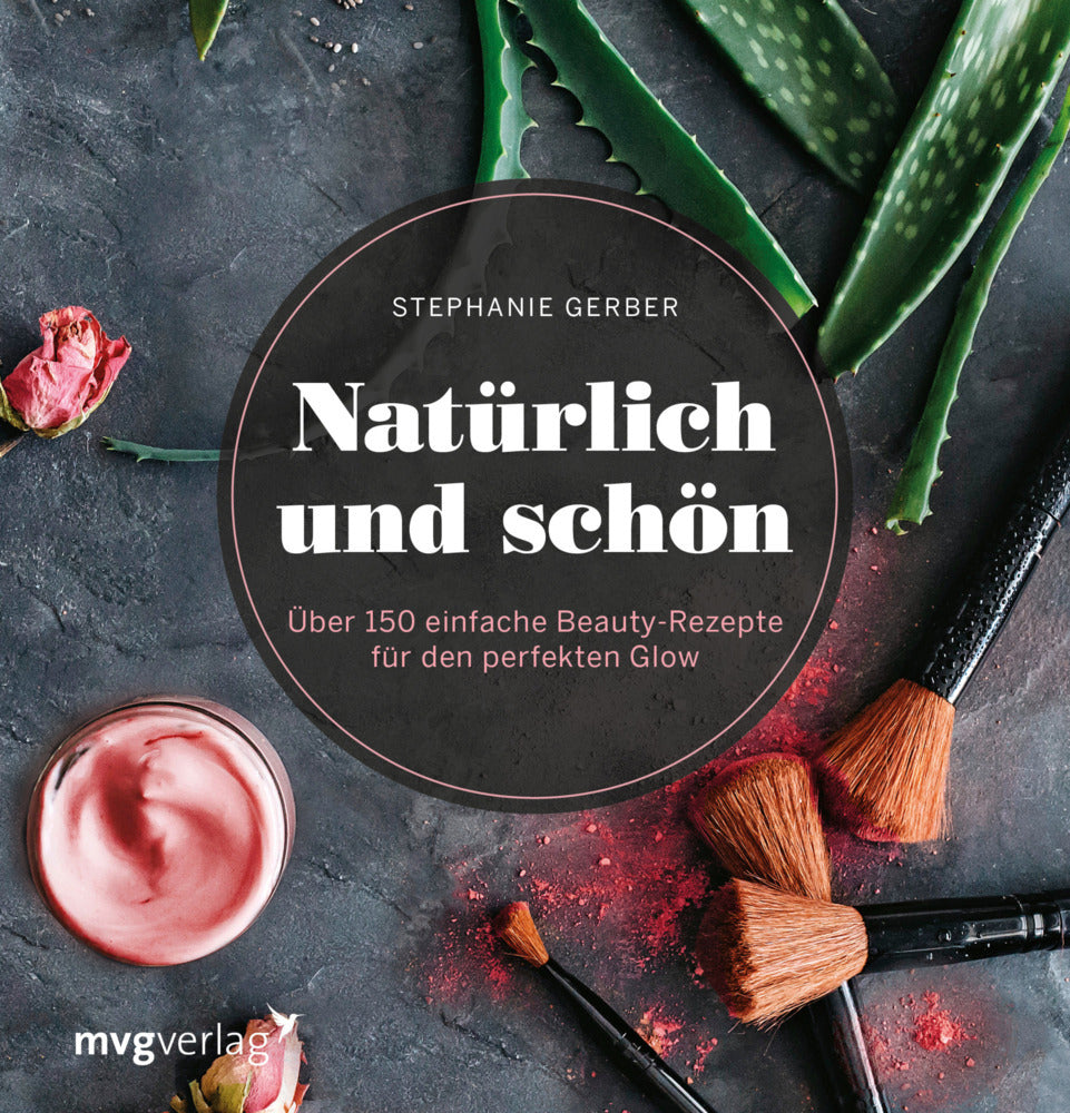 Natürlich und schön (Stephanie Gerber)