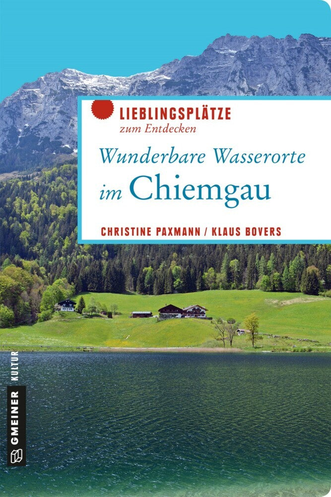 Wunderbare Wasserorte im Chiemgau (Christine Paxmann)