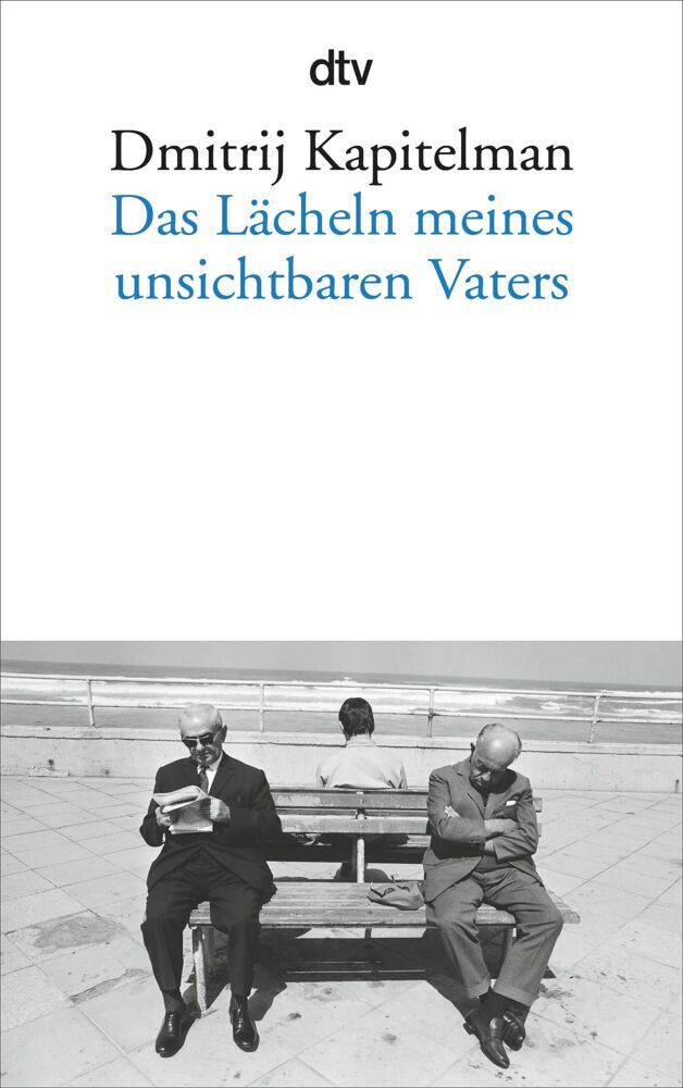 Das Lächeln meines unsichtbaren Vaters (Dmitrij Kapitelman)