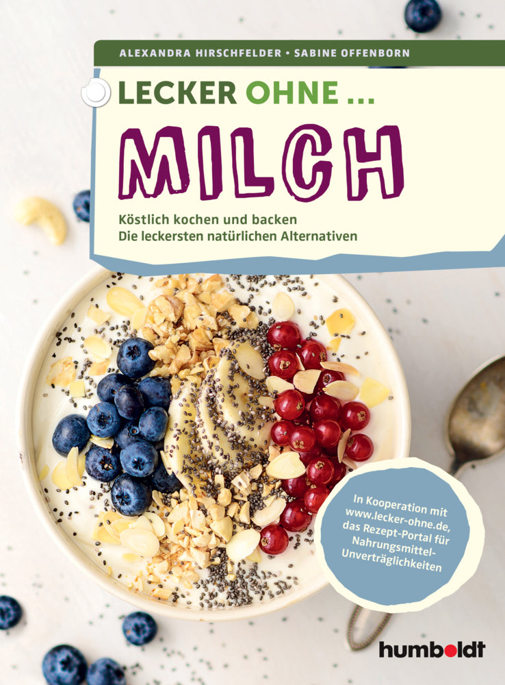 Lecker ohne ... Milch (Alexandra Hirschfelder)