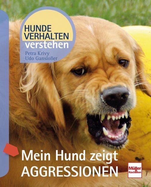 Mein Hund zeigt Aggressionen (Petra Krivy)