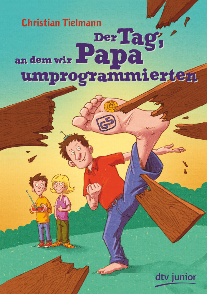 Der Tag, an dem wir Papa umprogrammierten (Christian Tielmann)