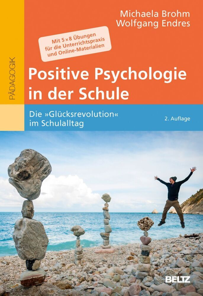 Positive Psychologie in der Schule (Michaela Brohm-Badry)