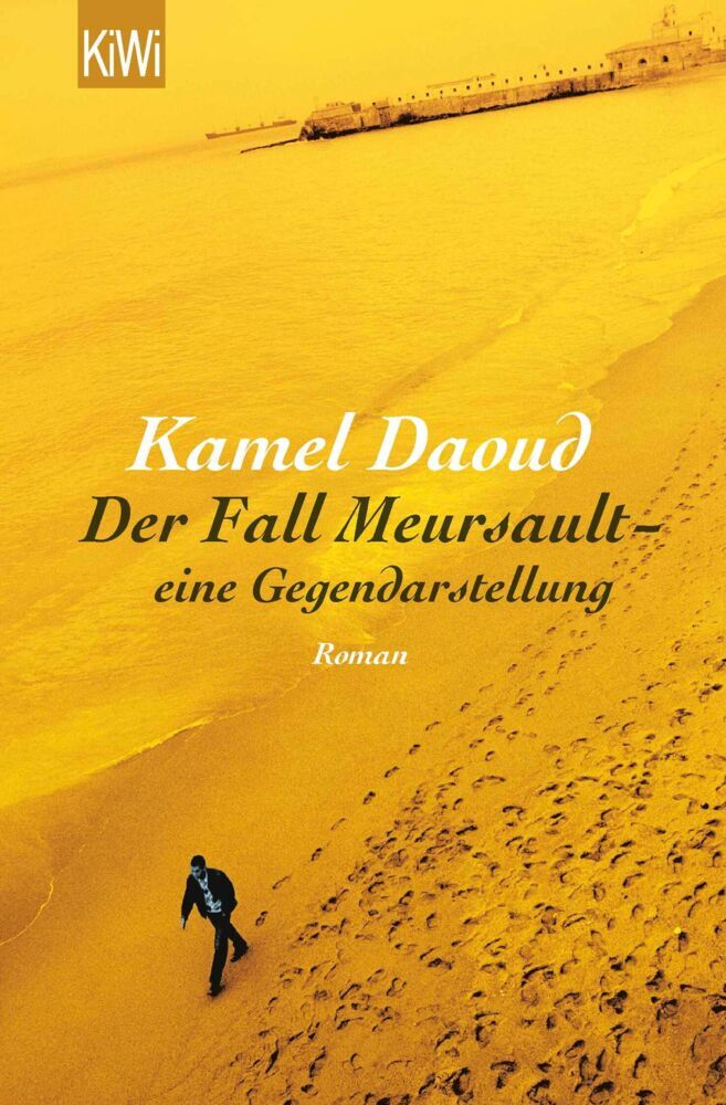 Der Fall Meursault - eine Gegendarstellung (Kamel Daoud)