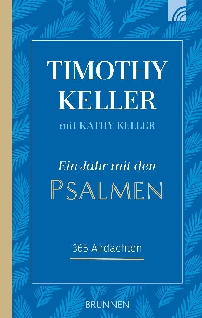 Ein Jahr mit den Psalmen (Timothy Keller)