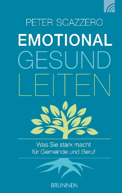 Emotional gesund leiten (Peter Scazzero)