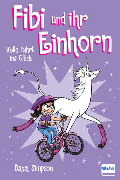 Fibi und ihr Einhorn (Bd. 2) - Volle Fahrt ins Glück (Comics für Kinder) (Dana Simpson)