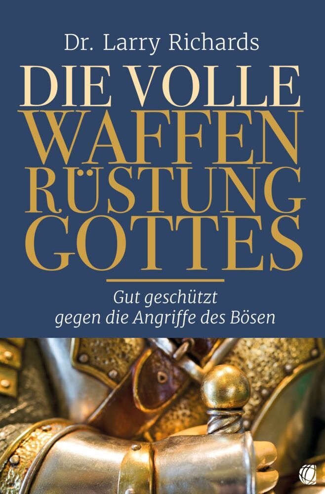 Die volle Waffenrüstung Gottes (Larry Richards)