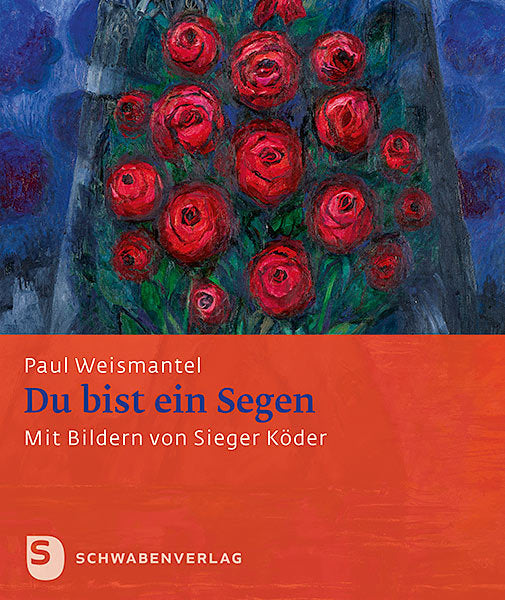 Du bist ein Segen (Paul Weismantel)