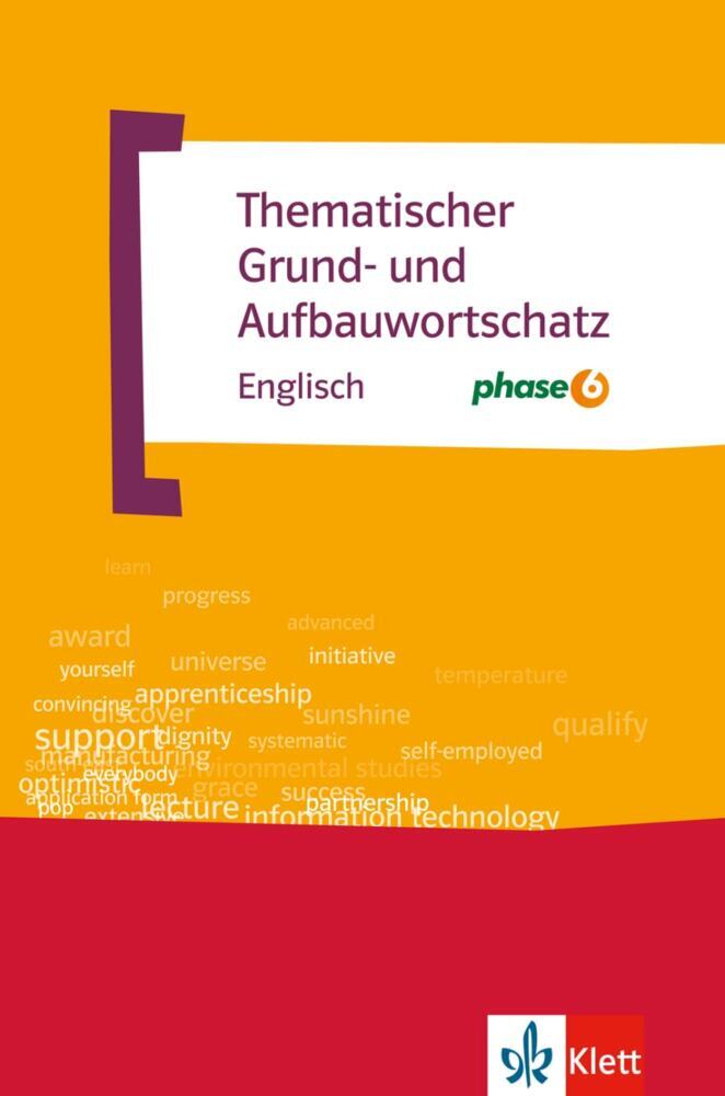 Thematischer Grund- und Aufbauwortschatz Englisch mit phase6, m. 1 Beilage (Gernot Häublein)