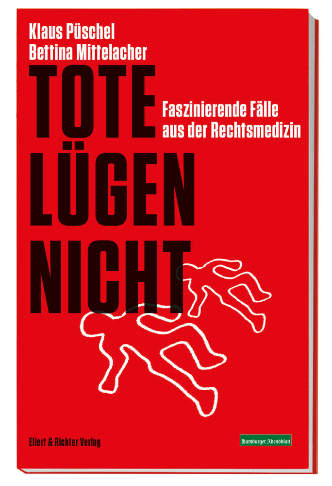 Tote lügen nicht (Klaus Püschel)