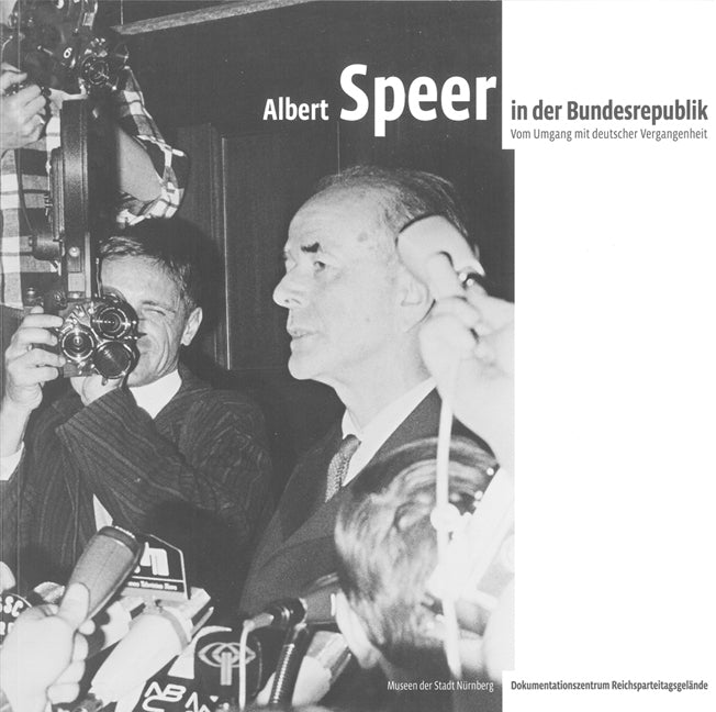 Albert Speer in der Bundesrepublik (Martina Christmeier)