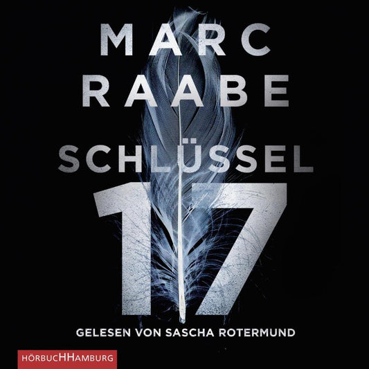 Schlüssel 17, 2 Audio-CD, 2 MP3 (Marc Raabe)