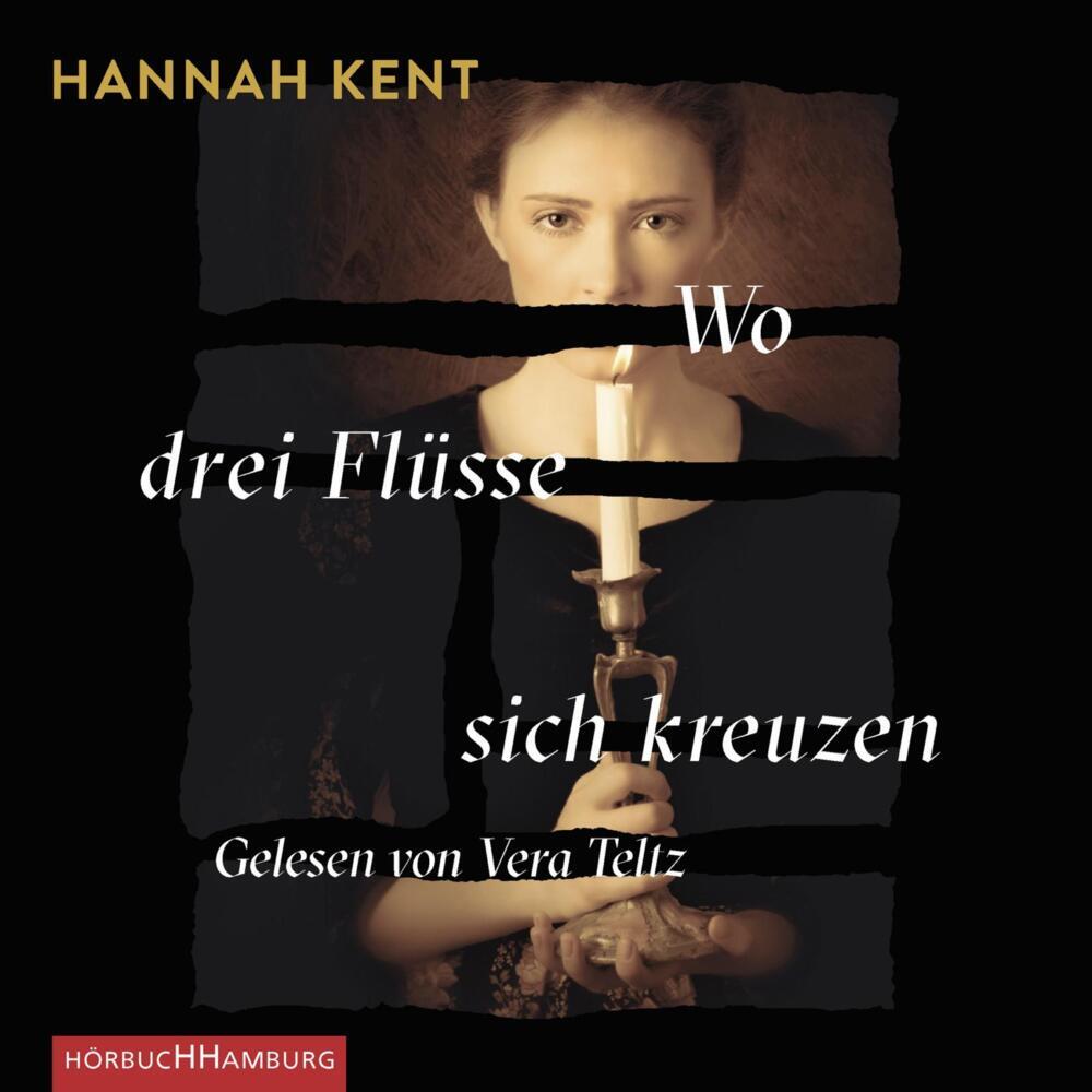 Wo drei Flüsse sich kreuzen, 6 Audio-CD (Hannah Kent)