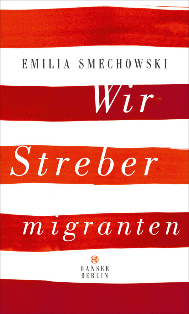 Wir Strebermigranten (Emilia Smechowski)