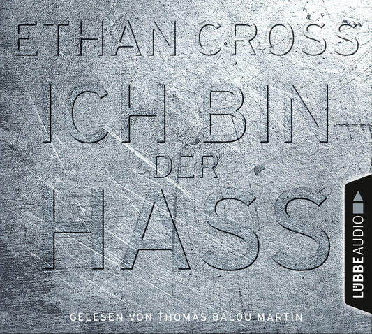 Ich bin der Hass, 6 Audio-CD (Ethan Cross)