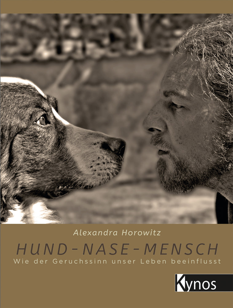 Hund - Nase - Mensch (Alexandra Horowitz)